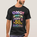 OMG It's My Mom's 50th Birthday Happy 50 Years Old T-Shirt<br><div class="desc">OMG It's My Mom's 50th Birthday Happy 50 Years Old</div>