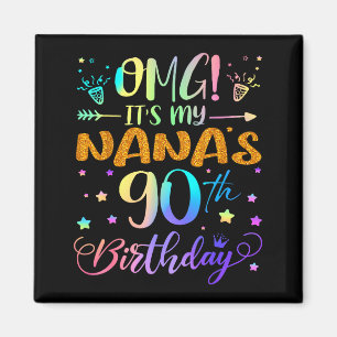Omg Its My Nanas 90th Birthday Sweet 90 Years Old  Magnet