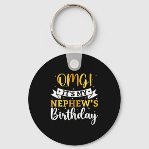 Omg Its My Nephews Birthday Happy Bday Auntie Uncl Keychain