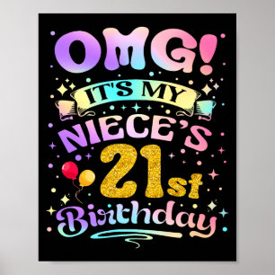 Omg Its My Nieces 21st Birthday Happy 21 Years Old Poster