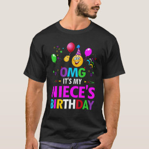 Omg It's My Niece's Birthday Happy To Me You Uncle T-Shirt