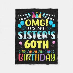 Omg It's My Sister's 60th Birthday Sweet 60 Years  Fleece Blanket