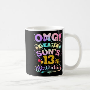 Omg Its My Sons 13th Birthday Happy 13 Years Old Coffee Mug