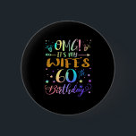 Omg Its My Wifes 60th Birthday Sweet 60 Years Old  2 Inch Round Button<br><div class="desc">Omg Its My Wifes 60th Birthday Sweet 60 Years Old</div>