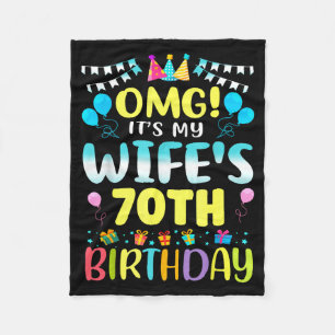Omg Its My Wifes 70th Birthday Sweet 70 Years Old Fleece Blanket