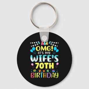 Omg Its My Wifes 70th Birthday Sweet 70 Years Old Keychain