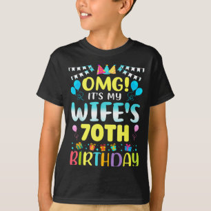 Omg Its My Wifes 70th Birthday Sweet 70 Years Old T-Shirt