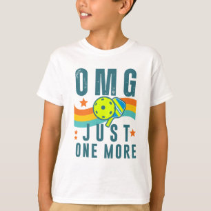 Omg, Just One More. T-Shirt