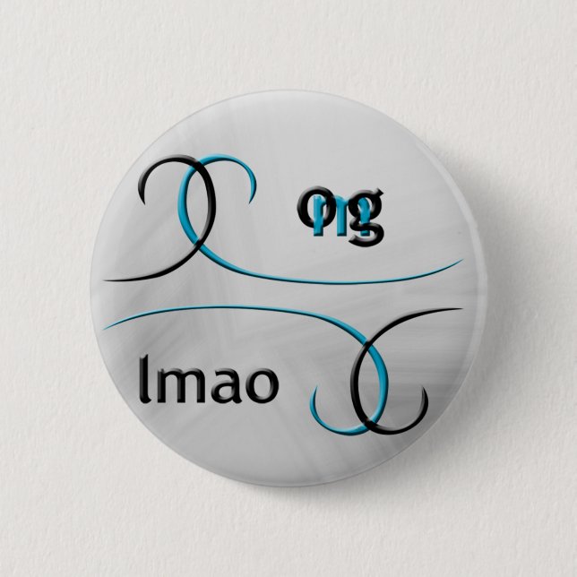 OMG! lmao 2 Inch Round Button (Front)