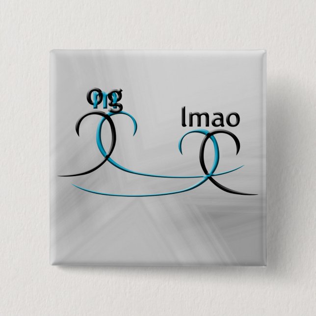 OMG! lmao 2 Inch Square Button (Front)