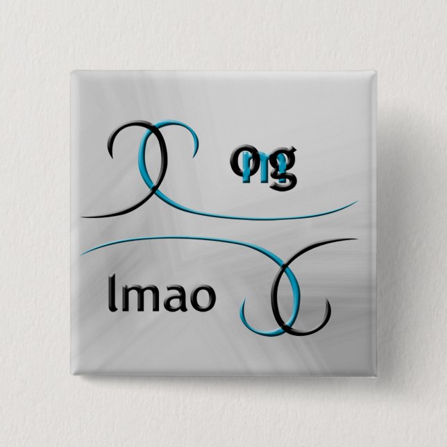 OMG! lmao 2 Inch Square Button (Front)