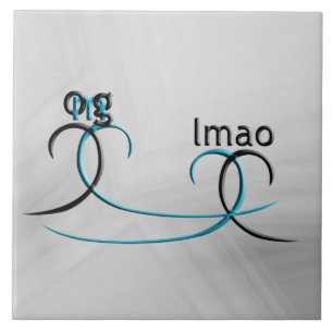 OMG! lmao Tile