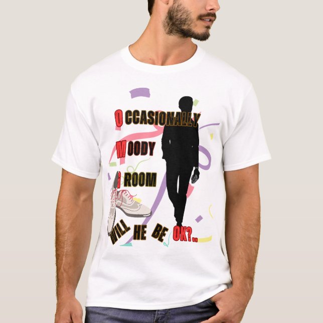 OMG moody groom T-Shirt (Front)