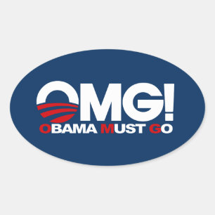 OMG! Obama Must Go Oval Sticker