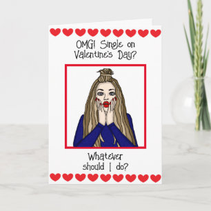 OMG Single on Valentine's Day? Card