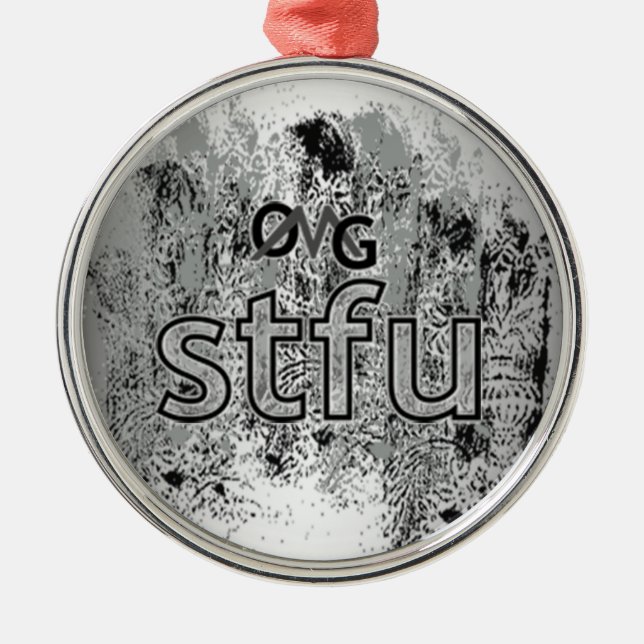OMG! stfu Metal Ornament (Front)