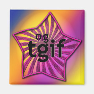OMG! tgif Magnet