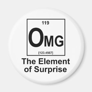 OMG The Element os Surprise Magnet