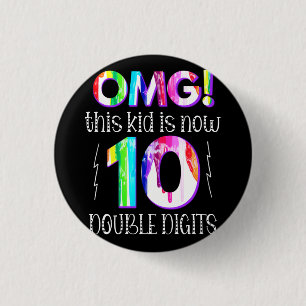 OMG! This Kid Is Now 10 Double Digits Paint Drip 1 Inch Round Button