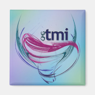 OMG! tmi Magnet