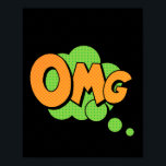 OMG! Vibrant Pop Art Comic Expression Poster<br><div class="desc">Capture the shock and excitement of the moment with this bold 'OMG!' pop art design. Drawing inspiration from the lively visuals of classic comic books, this vibrant piece adds a dramatic and eye-catching element to any room, perfect for those who love expressive and impactful art.</div>