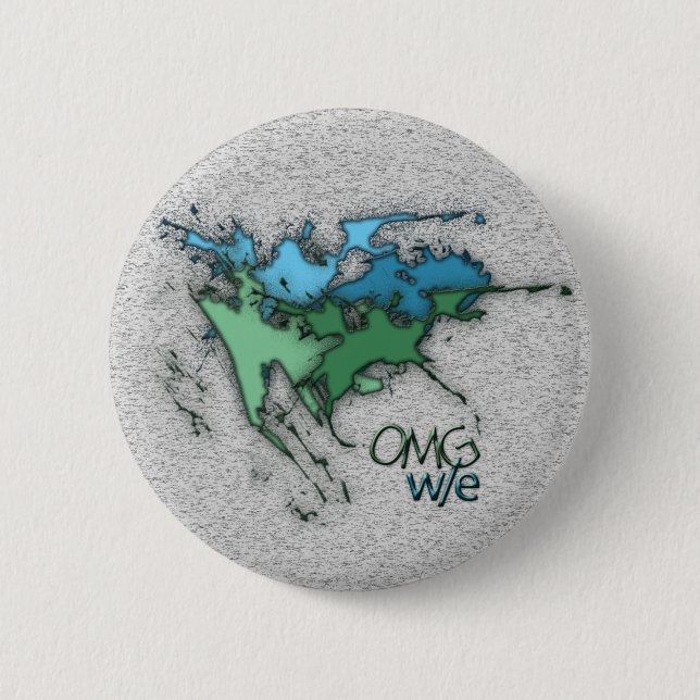 OMG! w/e 2 Inch Round Button (Front)
