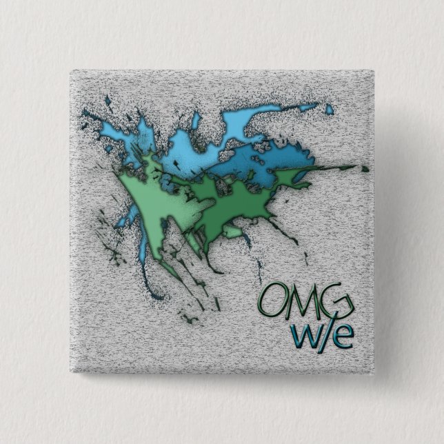 OMG! w/e 2 Inch Square Button (Front)