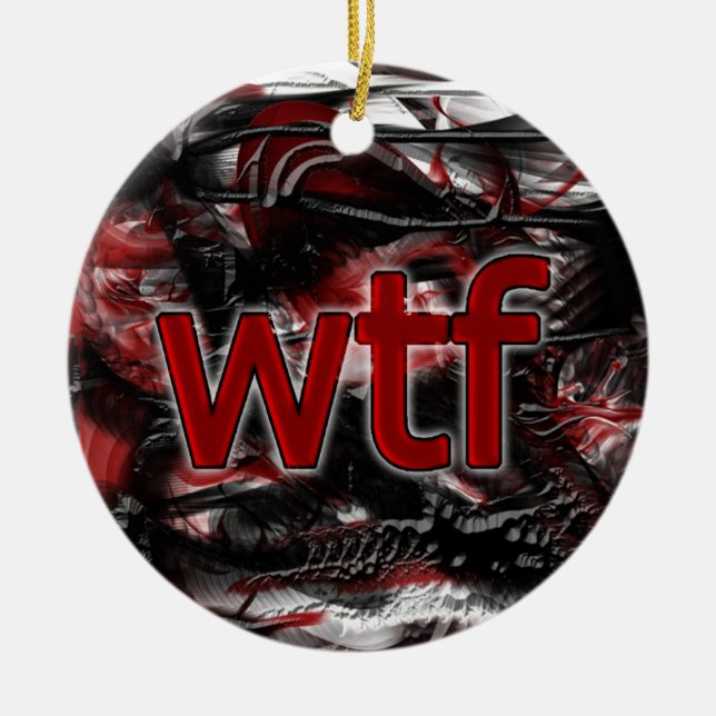 OMG! wtf Ceramic Ornament (Front)