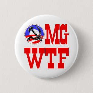 OMG WTF Oh My God What The F*ck 2 Inch Round Button
