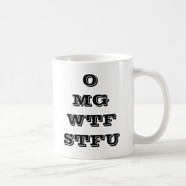 OMG WTF STFU Coffee Mug (Right)