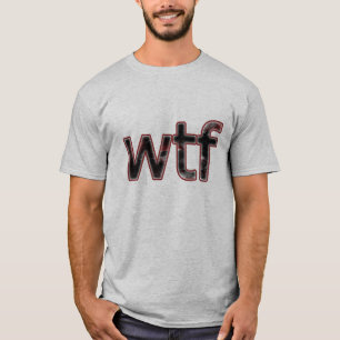 OMG! wtf T-Shirt