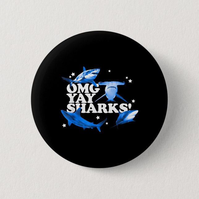 OMG Yay Sharks 2 Inch Round Button (Front)