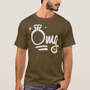 OMG Yes Engagement Ring Bride T-Shirt