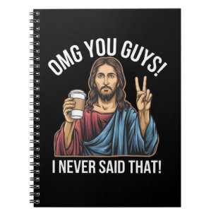 OMG You Guys I Never Said That Notebook