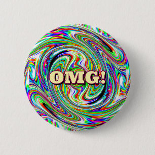 OMG! ( you may change the words ) 2 Inch Round Button