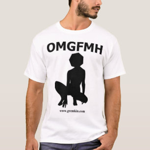 OMGFMH T-Shirt