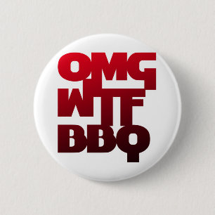 OMGWTFBBQ 2 INCH ROUND BUTTON