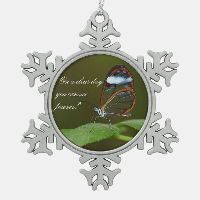 "On a Clear Day" Glasswing Butterfly Design Snowflake Pewter Christmas Ornament (Front)