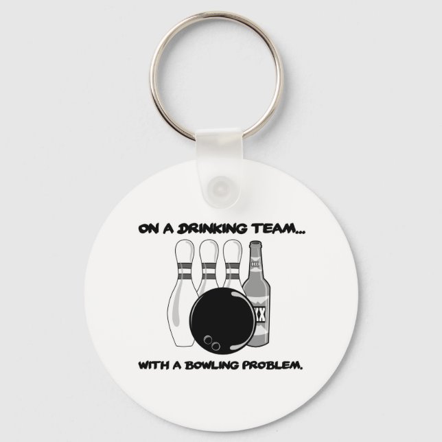 On a Drinking Team With a Bowling Problem Keychain (Front)