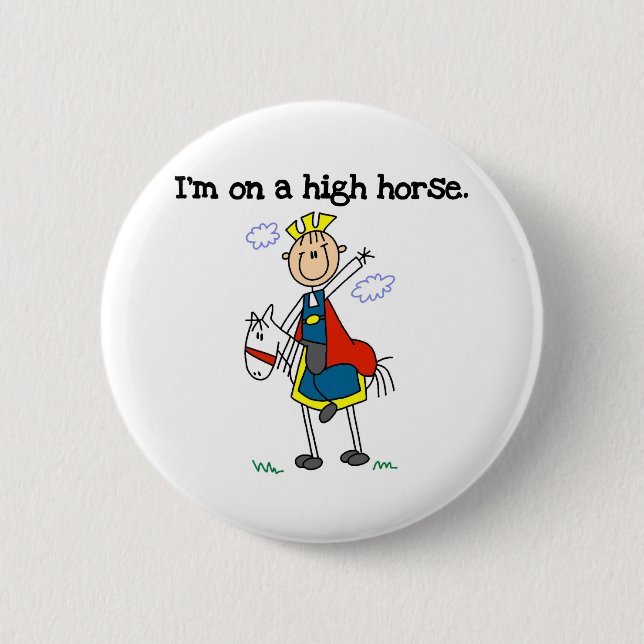 On a High Horse 2 Inch Round Button (Front)