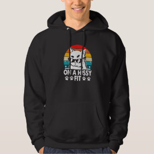 On a Hissy Fit Cat Humour Kitten Couples Cat Mom 1 Hoodie