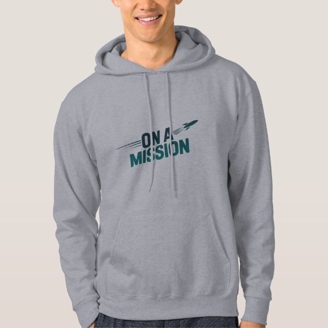 on a mission,  T-Shirt Hoodie (Front)