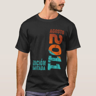 On August 2011 Year 2011 2011 2011 Since 2011 T-Shirt
