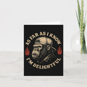 (on Back) As Far As I Know Im Delightful Funny Mon Card