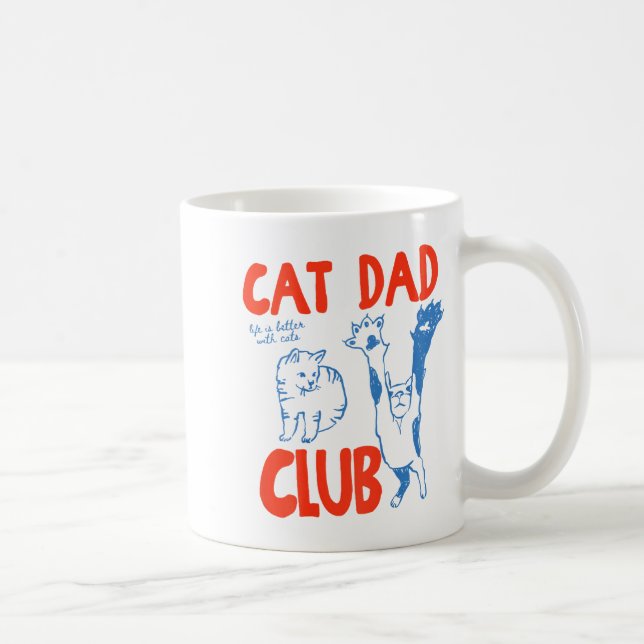 (on Back) Cat Dad Club Life Is Better With Cats Fa Coffee Mug (Right)