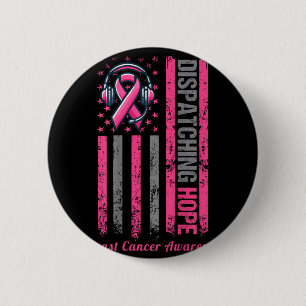 ON BACK Dispatcher Breast Cancer Awareness Pink 2 Inch Round Button