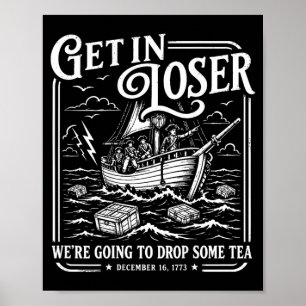 On Back Get In Going To Drop Some Tea July 4th Poster