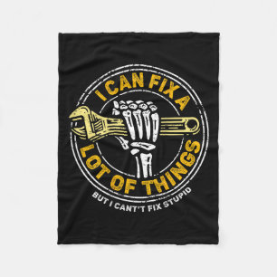 (on Back) I Can Fix A Lot Of Things But I Can't Fi Fleece Blanket