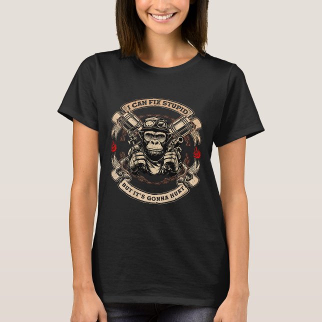 (on Back) I Can Fix Stupid But Its Gonna Hurt Monk T-Shirt (Front)