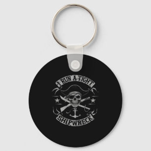 (on Back) I Run A Tight Shipwreck Funny Pirate Quo Keychain